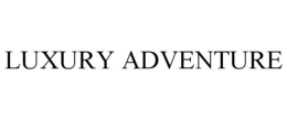LUXURY ADVENTURE trademark