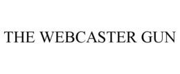 THE WEBCASTER GUN trademark