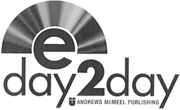 EDAY2DAY U ANDREWS MCMEEL PUBLISHING trademark