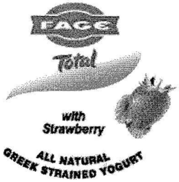 FAGE TOTAL WITH STRAWBERRY ALL NATURAL GREEK STRAINED YOGURT trademark