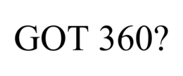 GOT 360? trademark