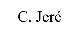 C. JERÉ trademark