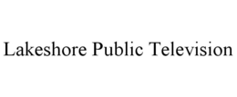 LAKESHORE PUBLIC TELEVISION trademark