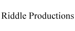 RIDDLE PRODUCTIONS trademark