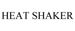 HEAT SHAKER trademark