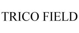 TRICO FIELD trademark