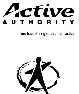 ACTIVE AUTHORITY YOU HAVE THE RIGHT TO REMAIN ACTIVE trademark