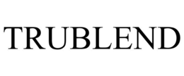 TRUBLEND trademark
