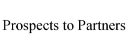PROSPECTS TO PARTNERS trademark
