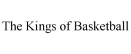 THE KINGS OF BASKETBALL trademark