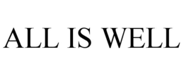 ALL IS WELL trademark
