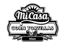 MI CASA CORN TORTILLAS WHITE trademark