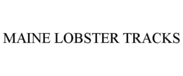 MAINE LOBSTER TRACKS trademark