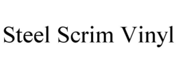 STEEL SCRIM VINYL trademark