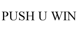 PUSH U WIN trademark