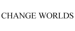 CHANGE WORLDS trademark