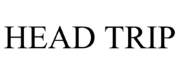 HEAD TRIP trademark
