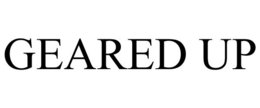GEARED UP trademark