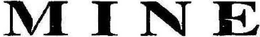 MINE trademark