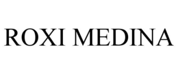ROXI MEDINA trademark