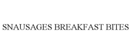 SNAUSAGES BREAKFAST BITES trademark