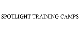 SPOTLIGHT TRAINING CAMPS trademark
