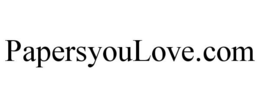 PAPERSYOULOVE.COM trademark