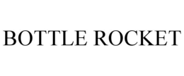 BOTTLE ROCKET trademark