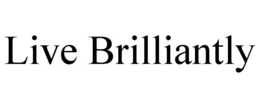 LIVE BRILLIANTLY trademark