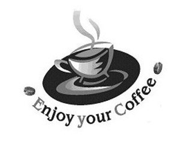 ENJOY YOUR COFFEE trademark