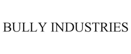 BULLY INDUSTRIES trademark
