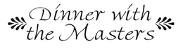 DINNER WITH THE MASTERS trademark