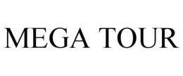 MEGA TOUR trademark