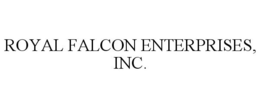 ROYAL FALCON ENTERPRISES, INC. trademark