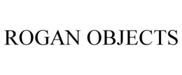 ROGAN OBJECTS trademark