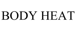 BODY HEAT trademark