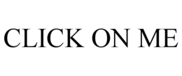 CLICK ON ME trademark