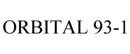 ORBITAL 93-1 trademark