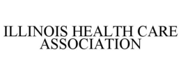 ILLINOIS HEALTH CARE ASSOCIATION trademark