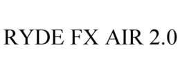 RYDE FX AIR 2.0 trademark