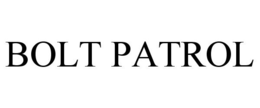 BOLT PATROL trademark