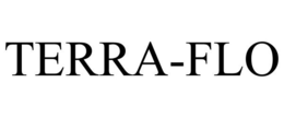 TERRA-FLO trademark
