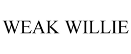 WEAK WILLIE trademark