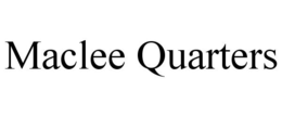 MACLEE QUARTERS trademark