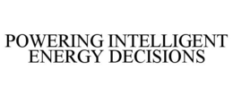 POWERING INTELLIGENT ENERGY DECISIONS trademark