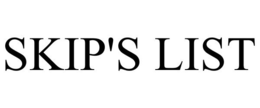 SKIP'S LIST trademark