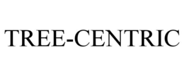 TREE-CENTRIC trademark