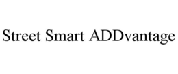 STREET SMART ADDVANTAGE trademark