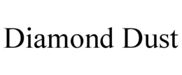 DIAMOND DUST trademark