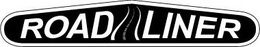 ROAD LINER trademark